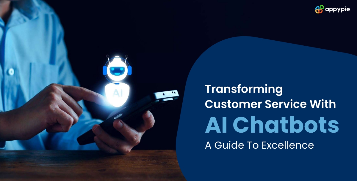 Transforming Customer Service With AI Chatbots A Guide To Excellence