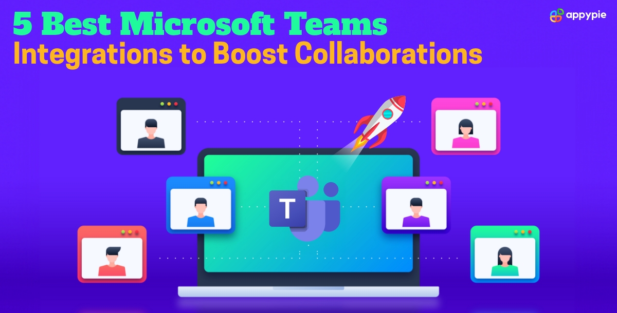 5 Best Microsoft Teams Integrations to Boost Collaborations