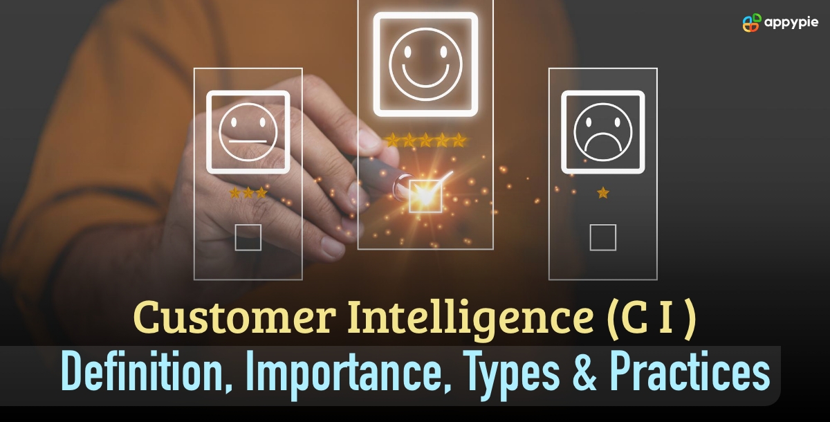Customer Intelligence (C I ) Definition, Importance, Types & Practices