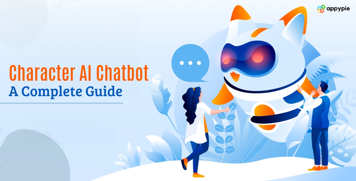 Character AI Chatbot- A Complete Guide