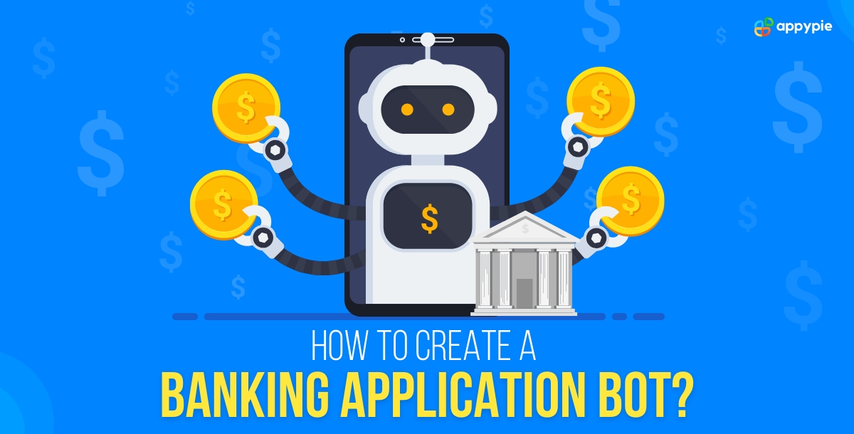 How to Create a Banking Application Bot