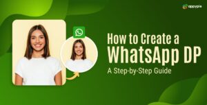 How to Create a WhatsApp DP