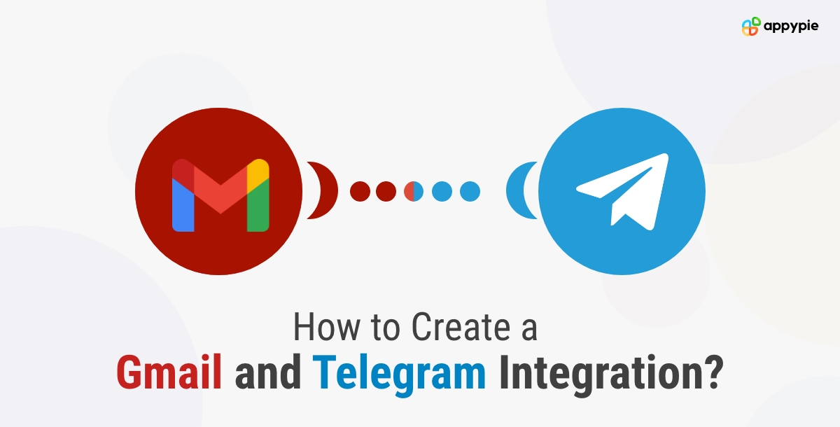 How to Create a Gmail and Telegram Integration